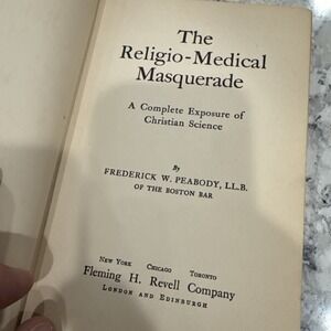 The Religio Medical Masquerade Christian Science Book Frederick W Peabody 1910